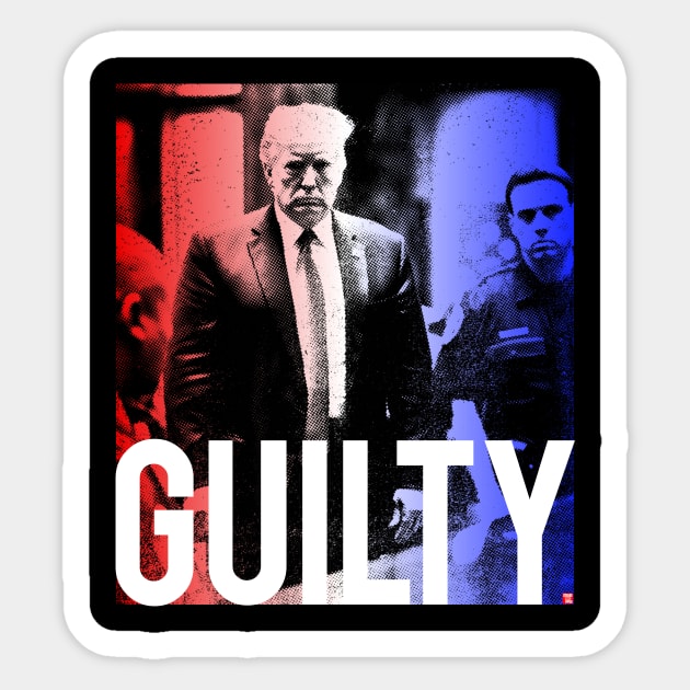 Donald Trump Guilty Sticker by TeeLabs